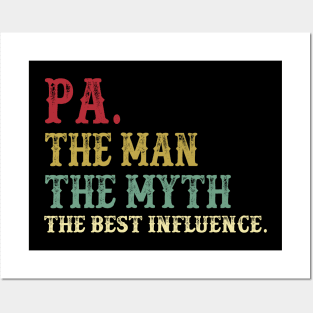 Pa - The Man - The Myth - The Best Influence Father's Day Gift Dad Posters and Art